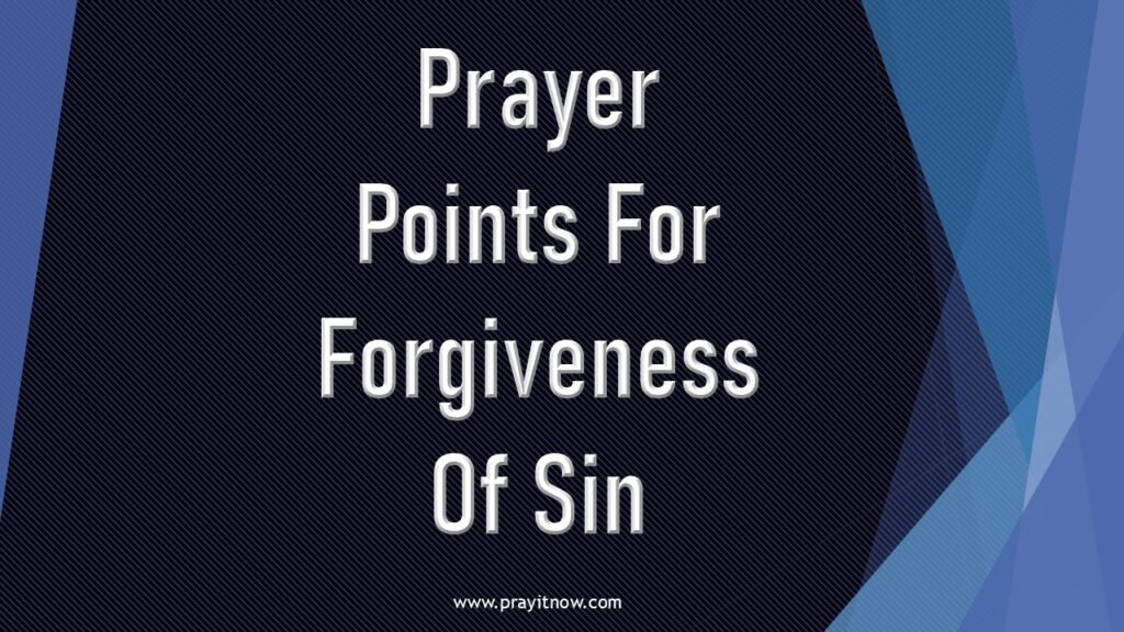 Prayer Points For Forgiveness Of Sin